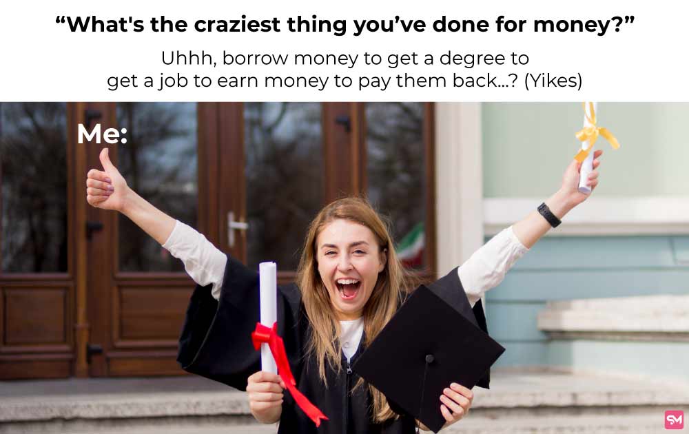 money meme-student debt is crazy