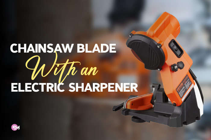 How to File a Chainsaw Blade With an Electric Sharpener