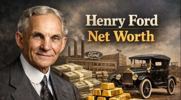 Henry Ford Net Worth: How Rich Was the Man Who Built the Model T? Henry Ford Net Worth