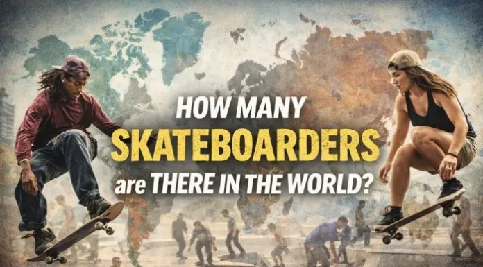 How Many Skateboarders are There in the World? How Many Skateboarders are There in the World