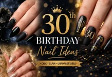 20 Stunning 30th Birthday Nail Ideas 2026 Stunning 30th Birthday Nail Ideas