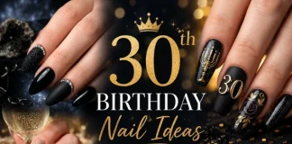 Stunning 30th Birthday Nail Ideas