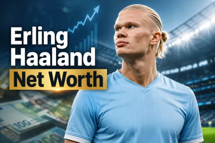 Erling Haaland net worth